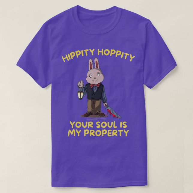 Camiseta Hippity Hoppity Sua Alma Minha Propriedade Assusta (Frente do Design)