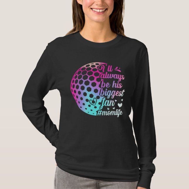 Camiseta His Biggest Fan Golf Mom Motheru2019s Day Sport Fa (Frente)