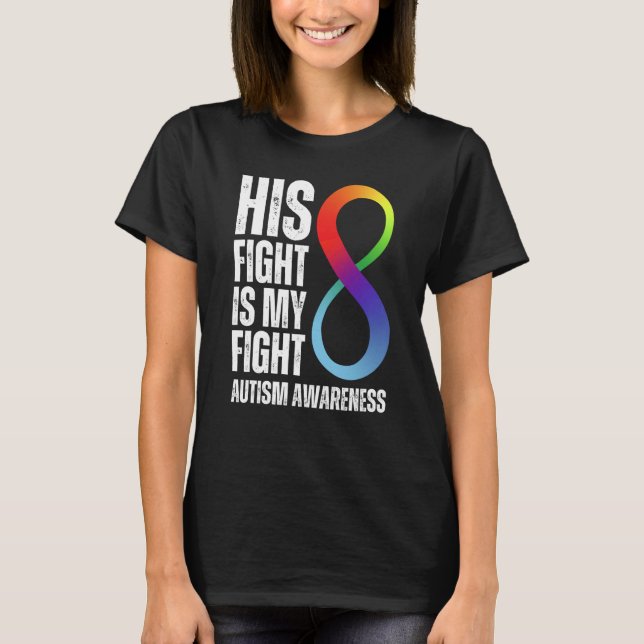 Camiseta His Fight Is My Fight Autism ASD Supporting Autist (Frente)