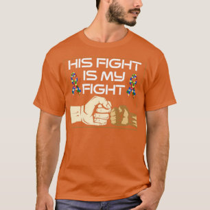 Camiseta His Fight Is My Fight Autism Awareness