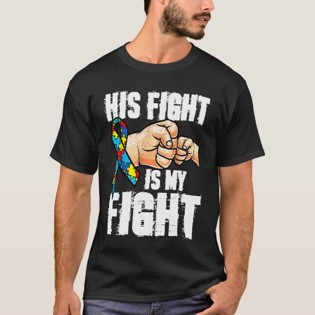 Camiseta His Fight Is My Fight Autism Awareness Puzzle Piec (Frente)