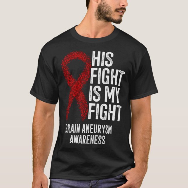 Camiseta His Fight Is My Fight Brain Aneurysm Awareness (Frente)