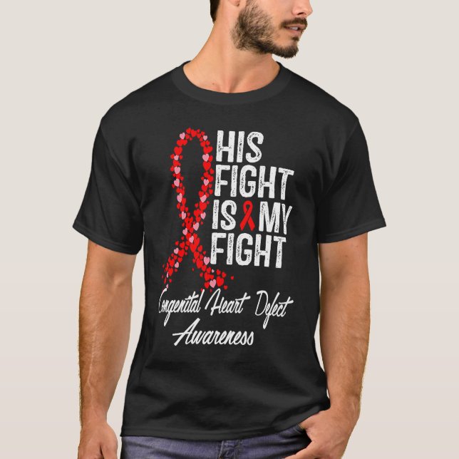 Camiseta His Fight is My Fight CHD Congenital Heart Defect  (Frente)