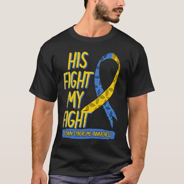 Camiseta His Fight Is My Fight Down Syndrome Blue And Yello (Frente)
