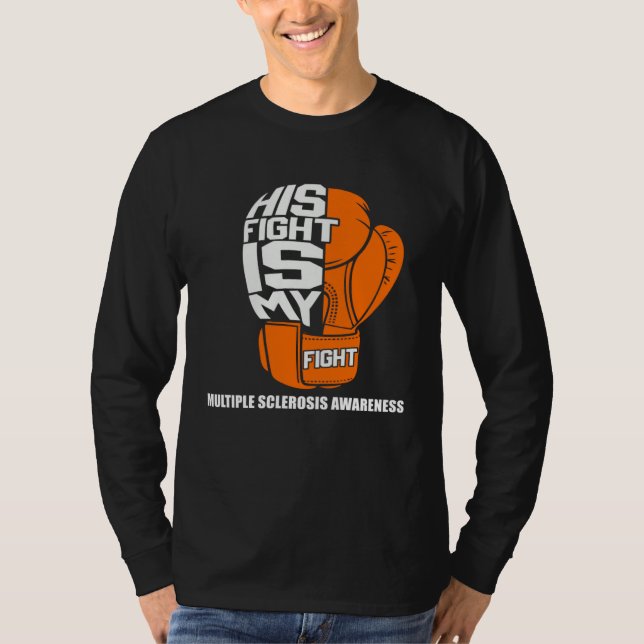 Camiseta His Fight Is My Fight For Multiple Sclerosis Aware (Frente)