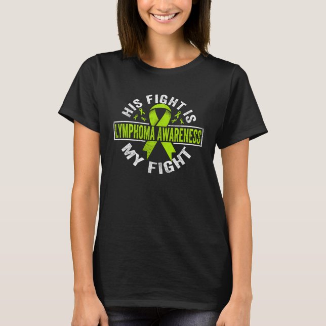 Camiseta His fight is my fight Lymphoma Awareness (Frente)
