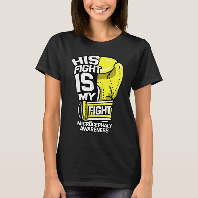 Camiseta His Fight Is My Fight Microcephaly Awareness Ribbo (Frente)