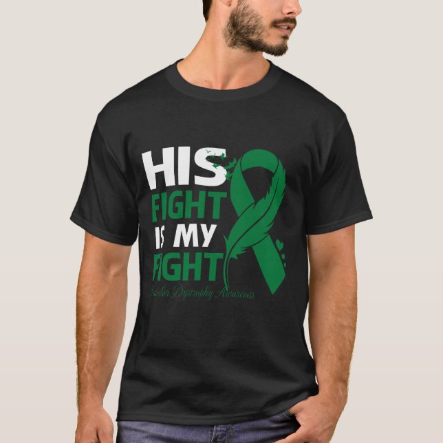 Camiseta His Fight Is My Fight MUSCULAR DYSTROPHY AWARENESS (Frente)