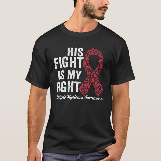 Camiseta His fight is my fight support Multiple Myeloma Awa (Frente)