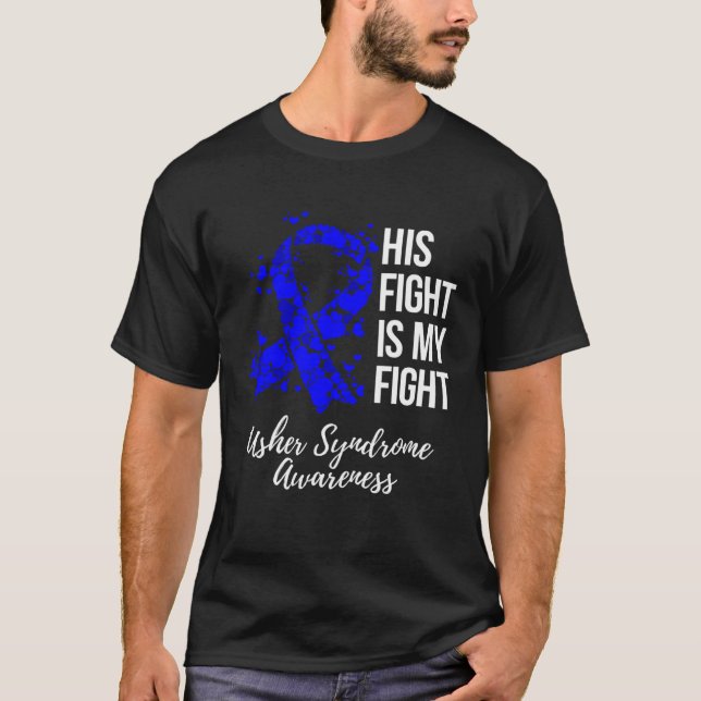 Camiseta His Fight Is My Fight Usher Syndrome Awareness (Frente)