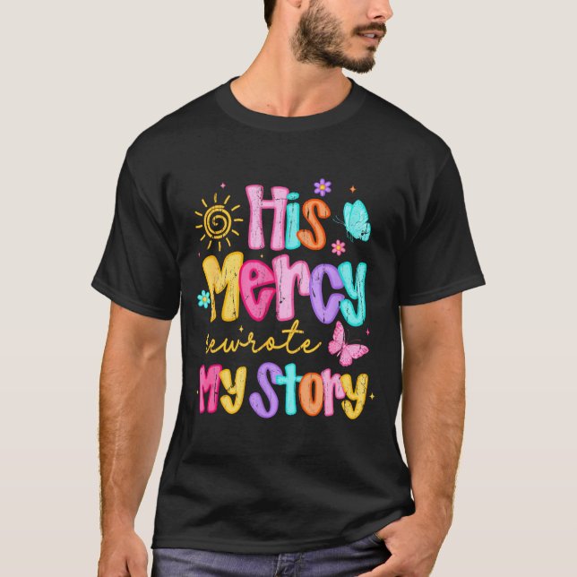Camiseta His Mercy Rewrote My Story, Thankful, Fall Christi (Frente)