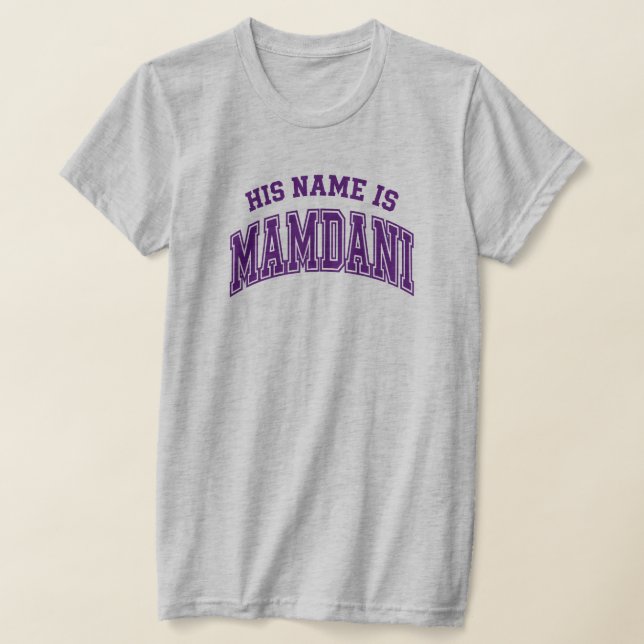 Camiseta His Name is Zohran Mamdani Meme New York Mayor (Postura )
