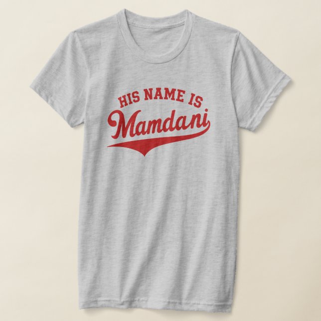 Camiseta His Name is Zohran Mamdani Meme New York Mayor (Postura )