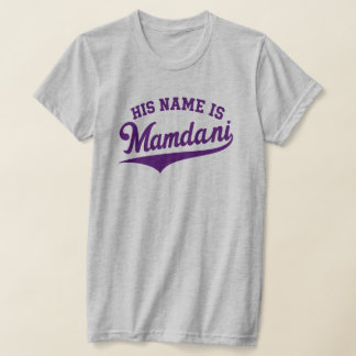 Camiseta His Name is Zohran Mamdani Meme New York Mayor