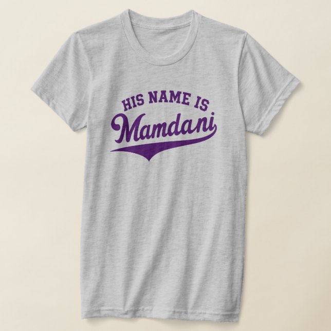 Camiseta His Name is Zohran Mamdani Meme New York Mayor (Postura )
