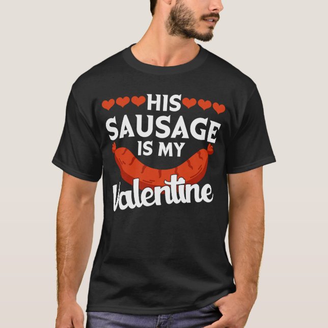 Camiseta His Sausage Is My Valentine  Valentine's Day Graph (Frente)