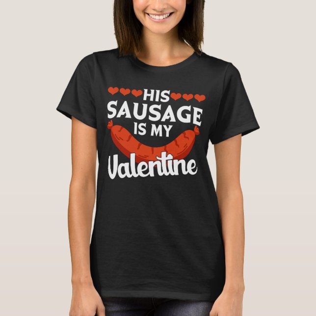 Camiseta His Sausage Is My Valentine  Valentine's Day Graph (Frente)