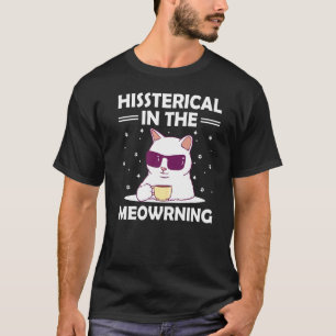 Camiseta Histérico na Manhã Felina Humor de Gatinho 1