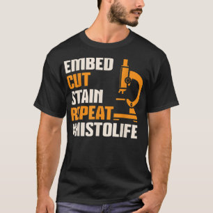 Camiseta Histo Life Histology Histologist Technicist Appare