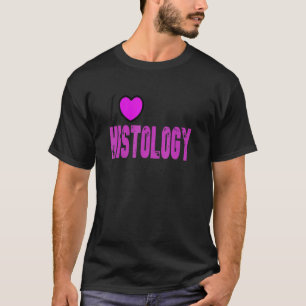 Camiseta Histologia Citação Adoro Histologia Legal Histolog