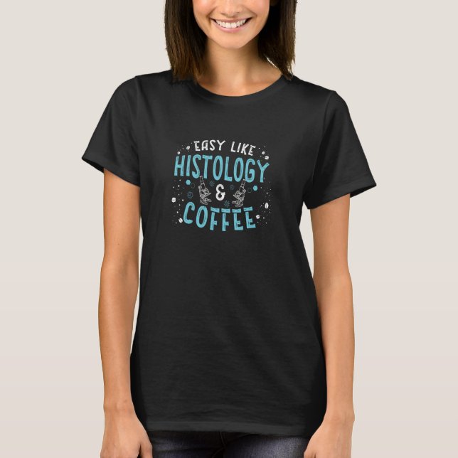 Camiseta Histologia Fácil E Café Histologista Histo (Frente)