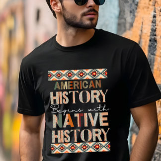 Camiseta História Americana Começa com História Nativa