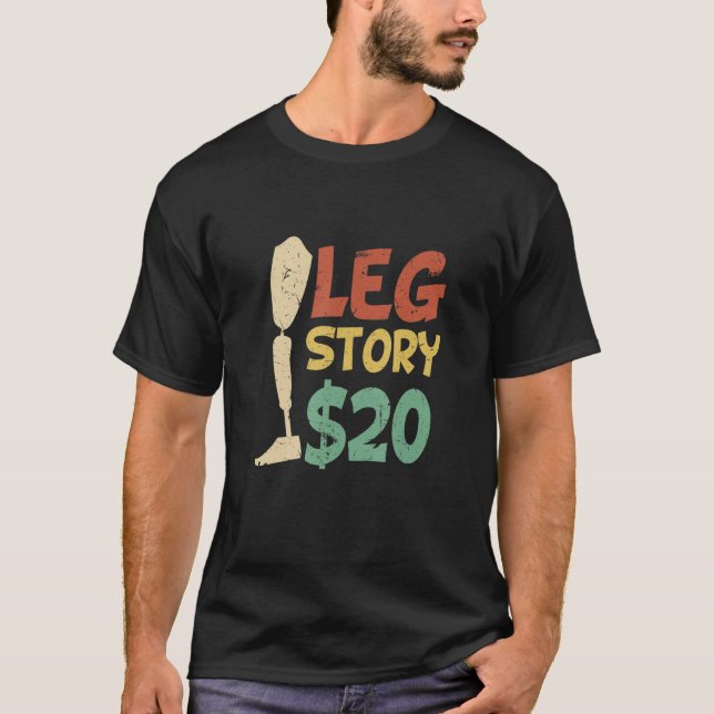 Camiseta História da Perna $20 Engraçado Amputo História da (Frente)