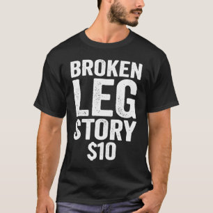 Camiseta História da Perna Quebrada