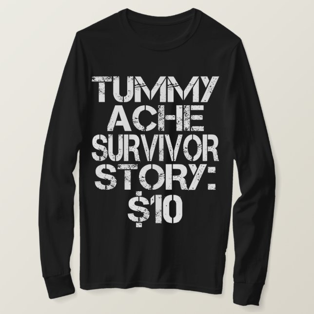 Camiseta História de Sobrevivência de Tummy Ache $10 IBS de (Frente do Design)