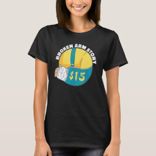 Camiseta História do Braço Quebrado 15 Fratura do Braço