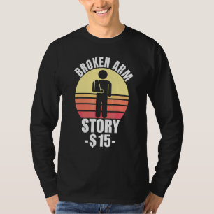 Camiseta História do Braço Quebrado  Fratura do Braço 2