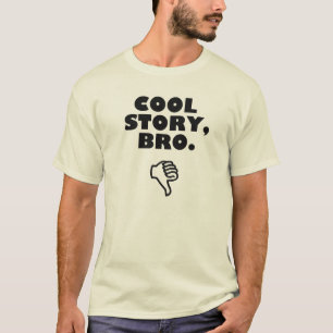 Camiseta História legal, Bro.