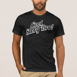 Camiseta História legal Bro!