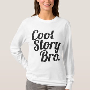 Camiseta História legal Bro.
