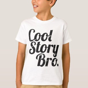 Camiseta História legal Bro.