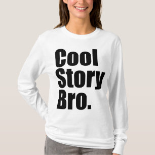 Camiseta História legal Bro. Capa longa das senhoras