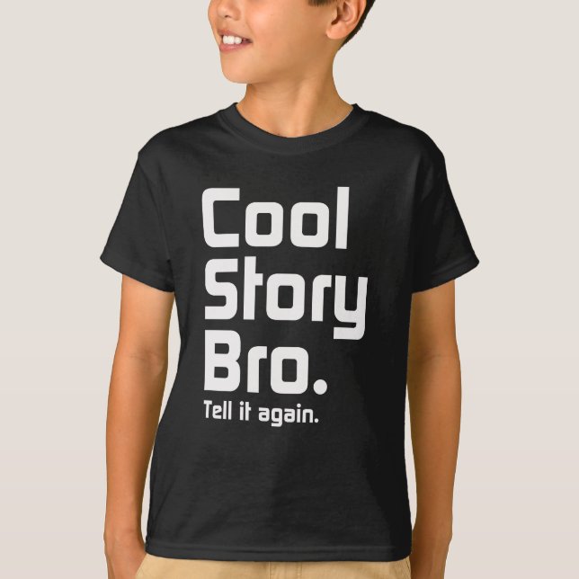 Camiseta História legal Bro. Diga-o outra vez. 5 (Frente)