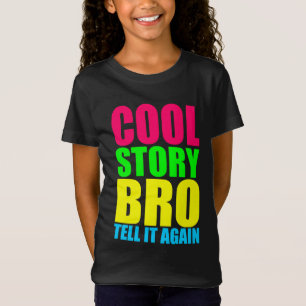 Camiseta História legal Bro do néon