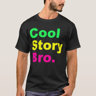 Camiseta História legal Bro ruidosamente