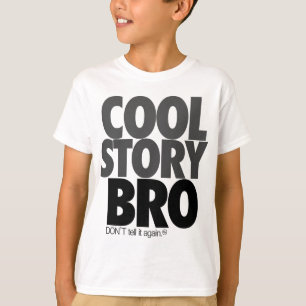Camiseta "História legal Bro!" T-shirt