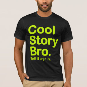 Camiseta História legal Bro. T-shirt americano do roupa