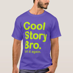 Camiseta História legal Bro. T-shirt americano do roupa