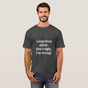 Camiseta História longa curta, é direito que eu sou errad