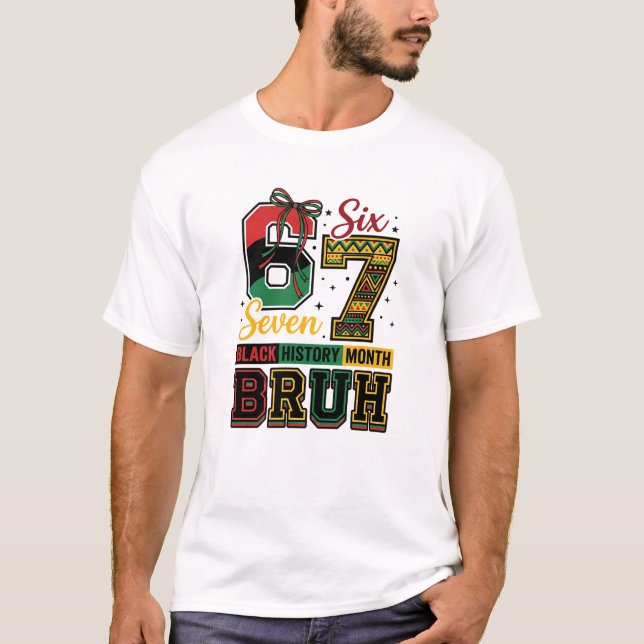 Camiseta História Negra 67 Meme Viral Seis Sete  (Frente)