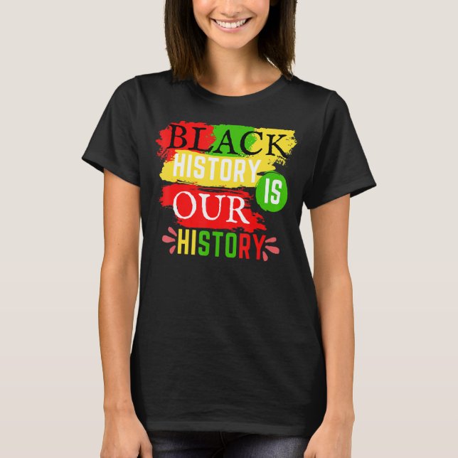 Camiseta História Negra É Nossa História Prolongada Da Áfri (Frente)