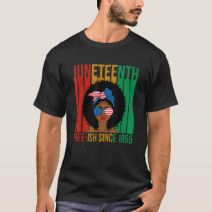 Camiseta História Negra Livre Ish Desde 1865 Forte Wom Negr