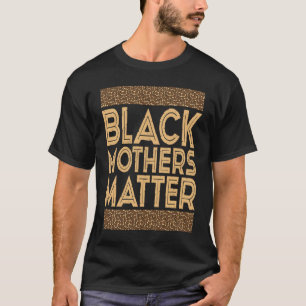 Camiseta História Negra Mês de Mães Negras Matam