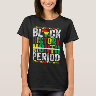 Camiseta História Negra Mês do Período Negro Africano-Ameri