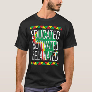 Camiseta História Negra Mês Educado Motivado Melanado
