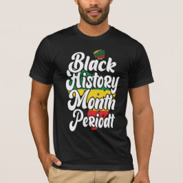 Camiseta História Negra Mês Heroes Melanin Sonham Como Mart
